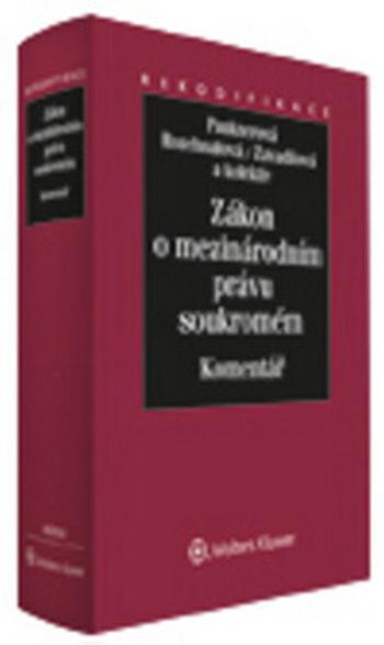 Zákon o mezinárodním právu soukromém Komentář - Naděžda Rozehnalová, Monika Pauknerová, Marta Zavadilová