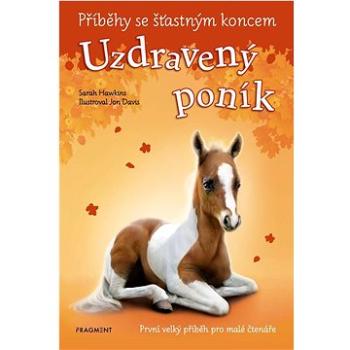 Příběhy se šťastným koncem Uzdravený poník (978-80-253-5362-2)