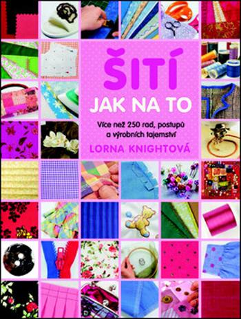 Šití - Jak na to - Lorna Knightová