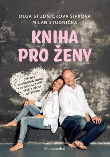 Kniha pro ženy - Milan Studnička, Olga Studničková Šípková - e-kniha