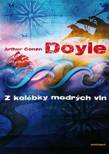 Z kolébky mořských vln - Sir Arthur Conan Doyle