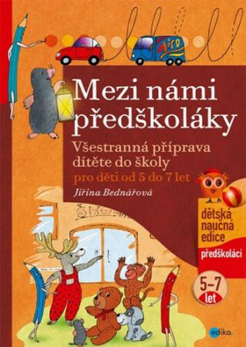 Mezi námi předškoláky pro děti od 5 do 7 let - Jiřina Bednářová