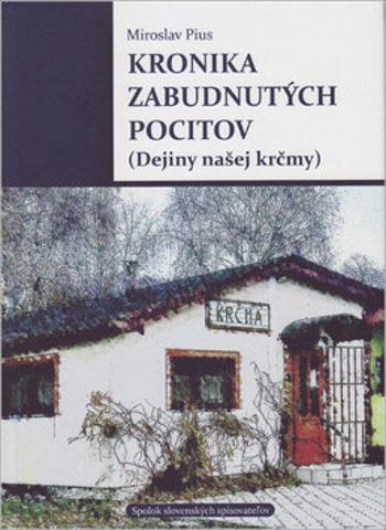 Kronika zabudnutých pocitov - Miroslav Pius