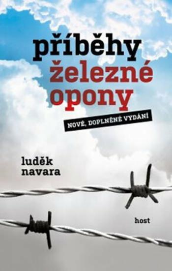 Příběhy železné opony - Luděk Navara