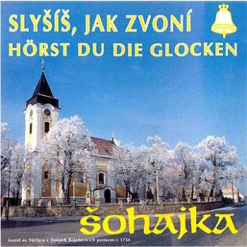 Šohajka: Slyšíš, jak zvoní - CD (410096-2)