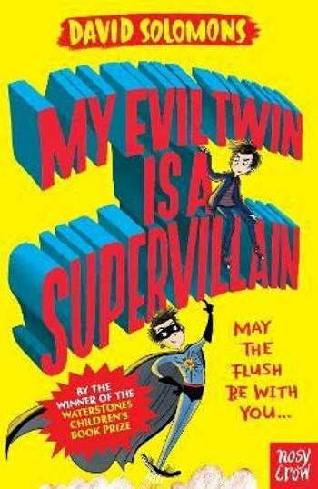 My Evil Twin Is a Supervillain - David Solomons