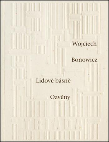 Lidové básně / Ozvěny - Wojciech Bonowicz