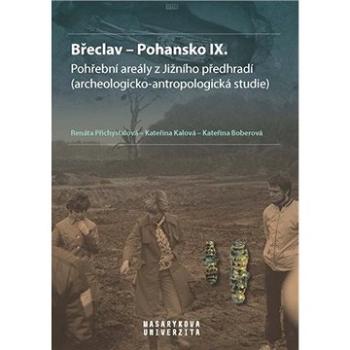 Břeclav Pohansko IX.: Pohřební areály z Jižního předhradí (978-80-210-9353-9)