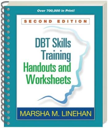 DBT Skills Training Handouts and Worksheets, Second Edition, (Spiral-Bound Paperback) - Marsha M. Linehanová