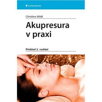 Akupresura v praxi: Překlad 2. vydání (978-80-271-0105-4)