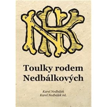 Toulky rodem Nedbálkových (978-80-270-8458-6)