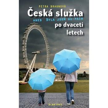 Česká služka aneb Byla jsem au-pair po dvaceti letech (978-80-00-02839-2)