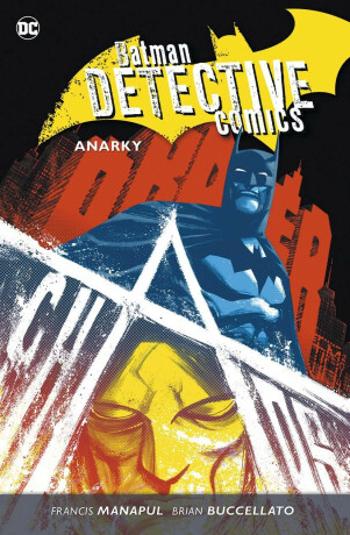 Batman Detective Comics 7: Anarky - Francis Manapul, Brian Buccellato