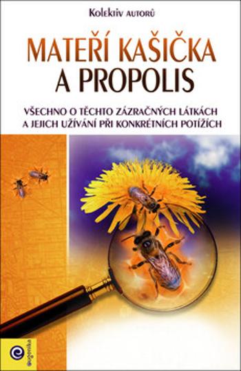 Mateří kašička a propolis