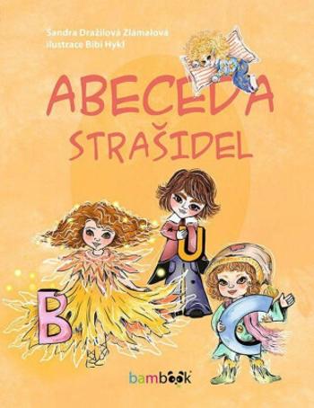 Abeceda strašidel - Sandra Dražilová-Zlámalová