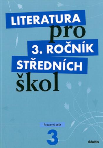 Literatura pro 3.ročník SŠ - pracovní sešit - Lukáš Andree