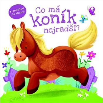 Co má koník nejradši? (978-80-255-1310-1)