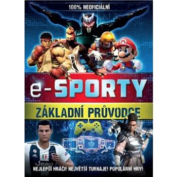 E-sporty Základní průvodce: 100% neoficiální (978-80-252-4794-5)