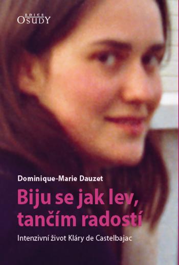 Biju se jak lev, tančím radostí - Dauzet Dominique-Marie