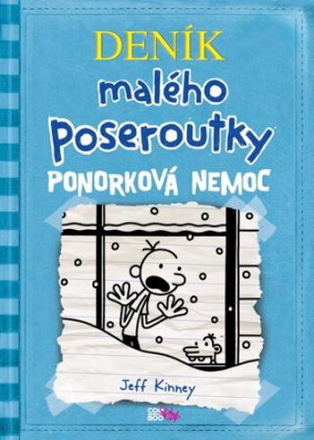 Deník malého poseroutky 6: Ponorková nemoc - Jeff Kinney