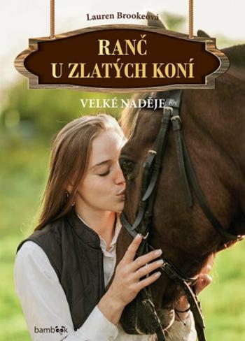 Ranč u zlatých koní - Velké naděje - Lauren Brooke