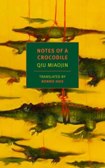 Notes Of A Crocodile - Eileen Myles, Bonnie Huie, Qiu Miaojin