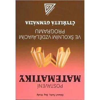 Postavení matematiky: Ve školním vzdělávacím programu na čtyřletá gymnázia (80-7196-325-9)