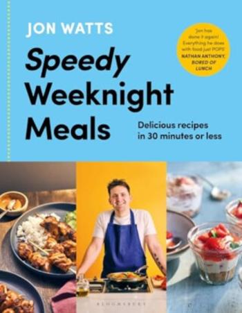 Speedy Weeknight Meals - Jon Watts