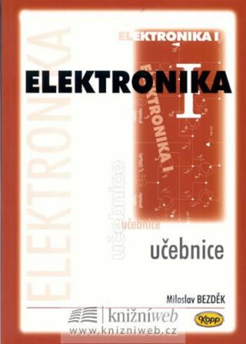 Elektronika I. - učebnice - Miloslav Bezděk