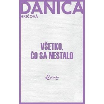 Všetko, čo sa nestalo (978-80-89950-25-6)