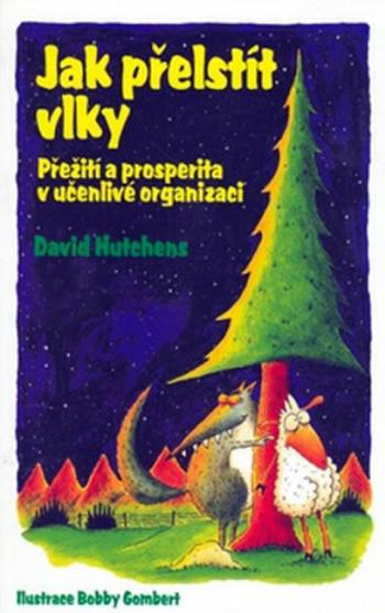 Jak přelstít vlky - David Hutchens, Bobby Gombert