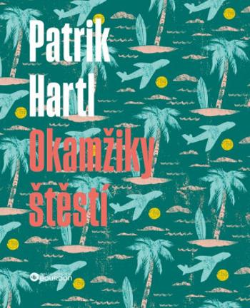 Okamžiky štěstí - Patrik Hartl