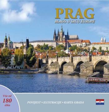 Prag: Blago u srdcu Europe (chorvatsky) - Ivan Henn