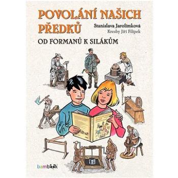 Povolání našich předků: Od formanů k silákům (978-80-271-2497-8)