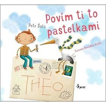 Povím ti to pastelkami (978-80-7353-634-3)