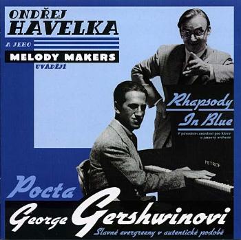 Ondřej Havelka, a jeho Melody Makers - Pocta George Gershwinovi, CD