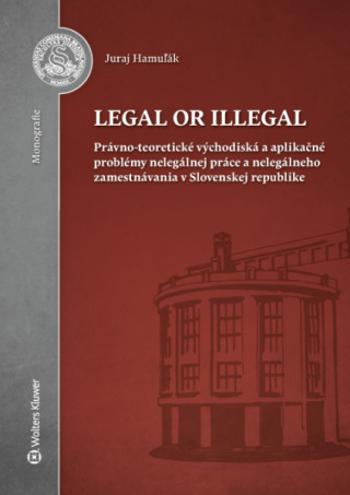 Legal or illegal - Juraj Hamuľák