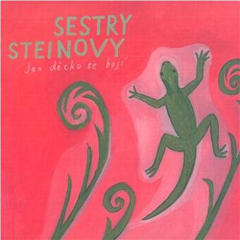 Sestry Steinovy: Jen děcko se bojí - CD (MAM311-2)