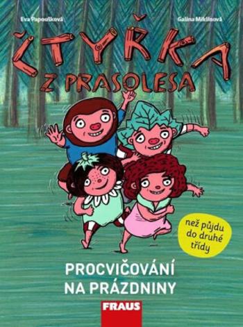 Čtyřka z Prasolesa - Procvičování na prázdniny - Eva Papoušková, Galina Miklínová