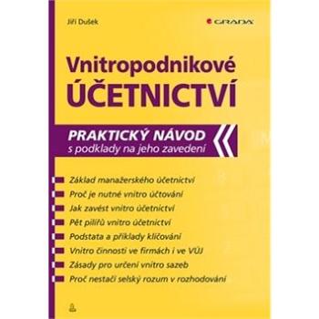 Vnitropodnikové účetnictví: praktický návod s podklady na jeho zavedení (978-80-271-2544-9)