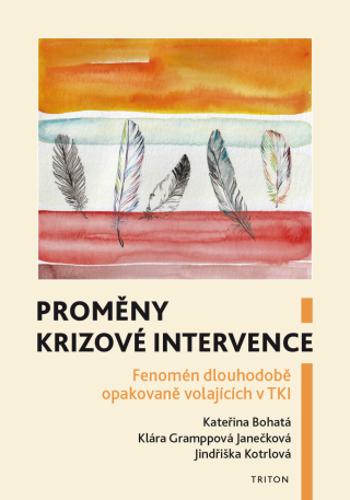 Proměny krizové intervence - Kateřina Bohatá, Klára Gramppová Janečková, Jindřiška Kotrlová - e-kniha