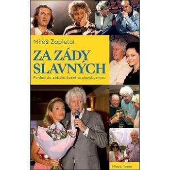 Za zády slavných: Pohled do zákulisí českého showbyznysu (978-80-204-5432-4)