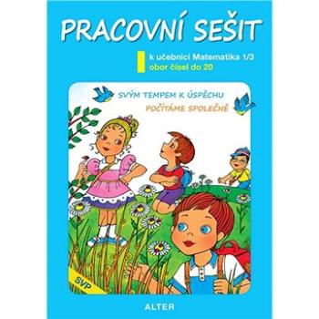 Pracovní sešit k učebnici Matematika 1/3: Obor čísel do 20 (978-80-7245-375-7)