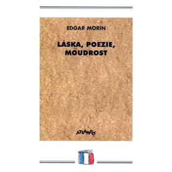 Láska, poezie, moudrost (80-7108-211-2)