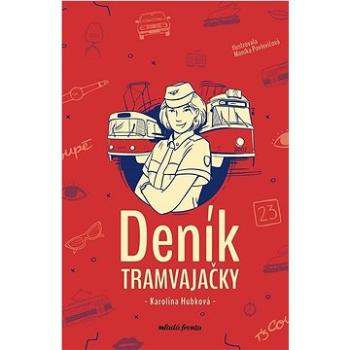 Deník tramvajačky (978-80-204-6139-1)