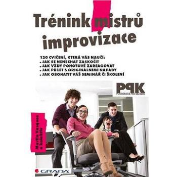 Trénink mistrů improvizace (978-80-247-5231-0)