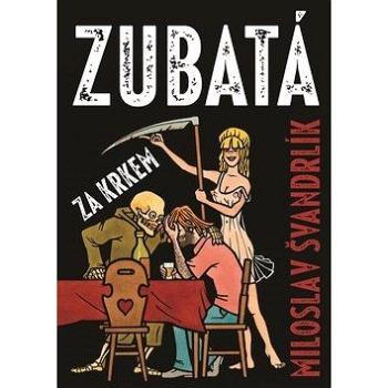 Zubatá za krkem (978-80-7505-833-1)