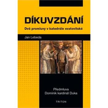 Díkuvzdání: Dvě promluvy v katedrále svatovítské (978-80-7553-736-2)