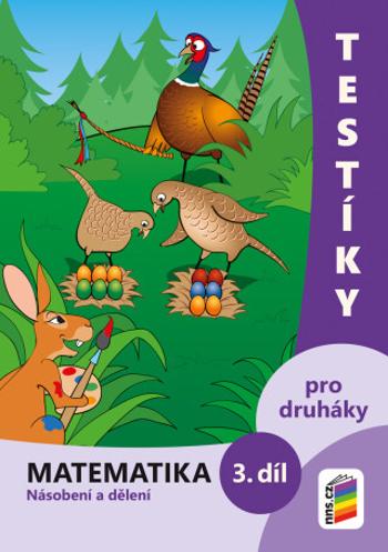 Testíky pro druháky Matematika 3. díl