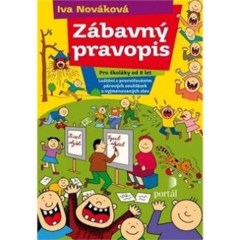 Zábavný pravopis: Pro školkáky od 8 let luštění s procvičováním párových souhlásek a vyjm. slov (978-80-262-0632-3)